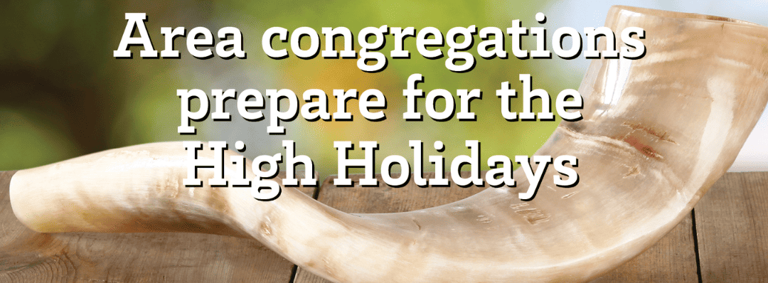 High Holiday updates on COVID and other safety protocols for area congregations