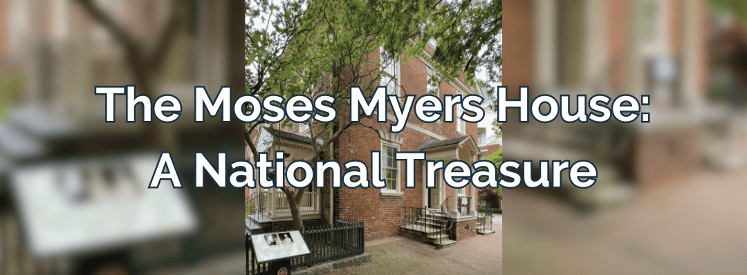 Moses Myers House: Local Treasure