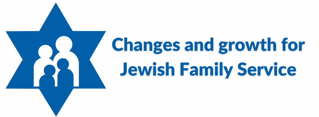 Changes and growth for Jewish Family Service