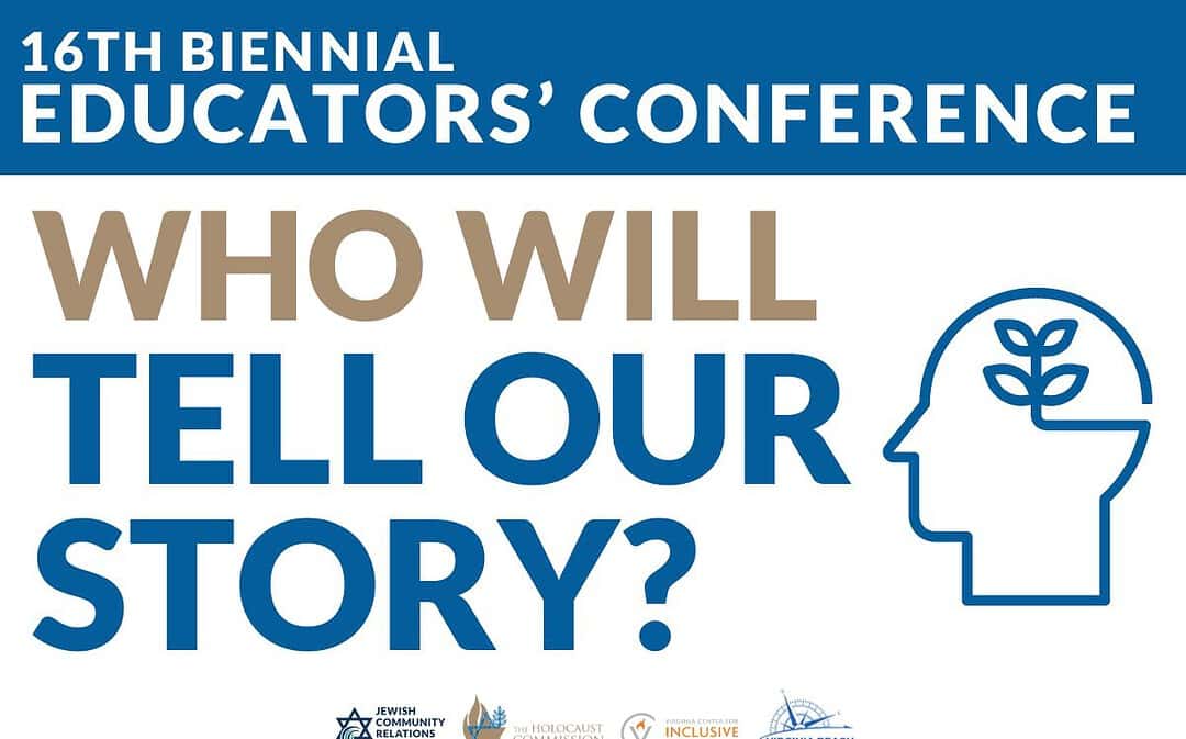 From History to Action: Equipping teachers to combat hate at “Who Will Tell Our Story” Educators’ Conference 