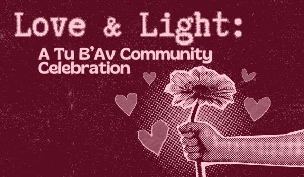 Love and Light: A Tu B’Av community celebration