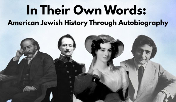 In their own words: American Jewish history through autobiography