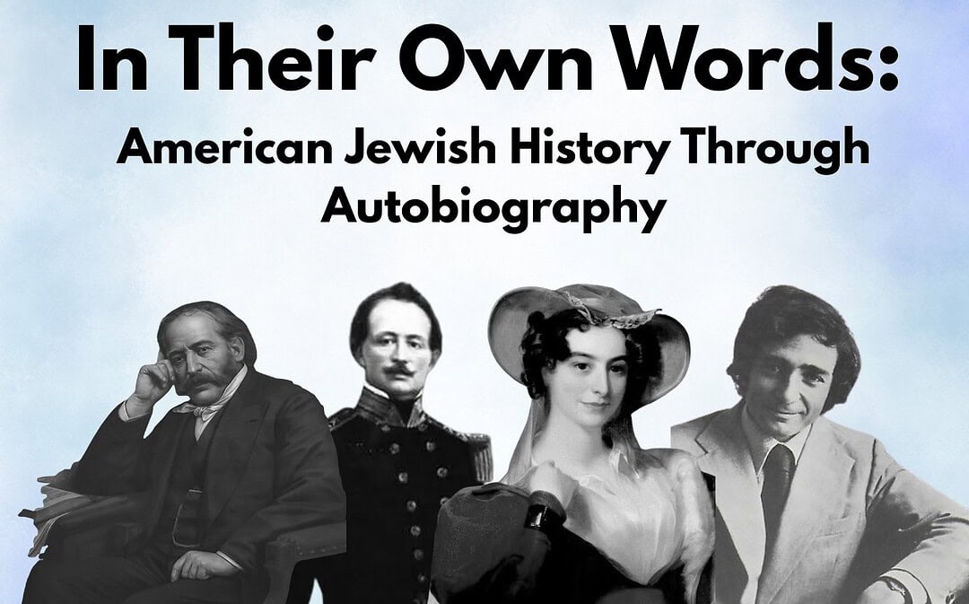 In Their Own Words: American Jewish History Through Autobiography